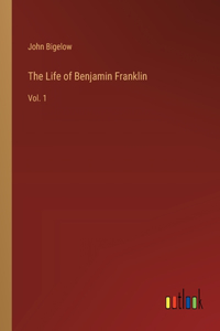 Life of Benjamin Franklin