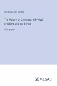 Majesty of Calmness; Individual problems and posibilities