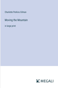 Moving the Mountain