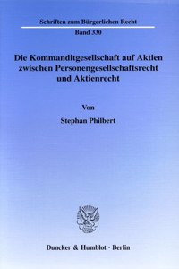 Die Kommanditgesellschaft Auf Aktien Zwischen Personengesellschaftsrecht Und Aktienrecht