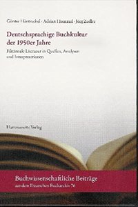 Deutschsprachige Buchkultur Der 1950er Jahre: Fiktionale Literatur in Quellen, Analysen Und Interpretationen. Mit Einer Quellendatenbank Auf CD-ROM