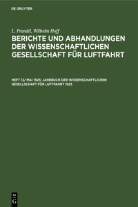 Jahrbuch Der Wissenschaftlichen Gesellschaft Für Luftfahrt 1925