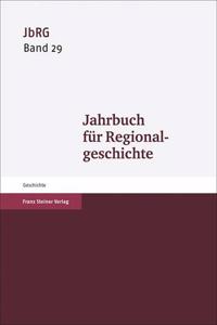 Jahrbuch Fur Regionalgeschichte 29 (2011)