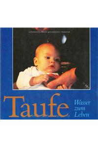 Taufe - Wasser Zum Leben