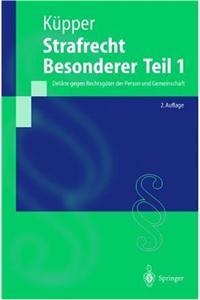 Strafrecht, Besonderer Teil 1: Delikte Gegen Rechtsg]ter Der Person Und Gemeinschaft