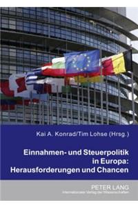 Einnahmen- Und Steuerpolitik in Europa: Herausforderungen Und Chancen