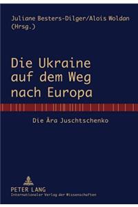 Die Ukraine Auf Dem Weg Nach Europa