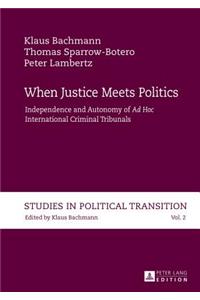 When Justice Meets Politics