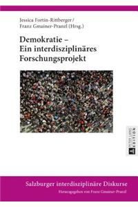 Demokratie - Ein interdisziplinaeres Forschungsprojekt