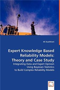 Expert Knowledge Based Reliability Models