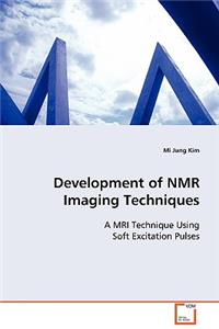 Development of NMR Imaging Techniques