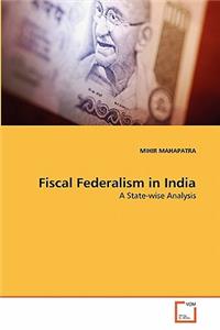 Fiscal Federalism in India