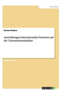 Auswirkungen internationaler Fusionen auf die Unternehmenskultur