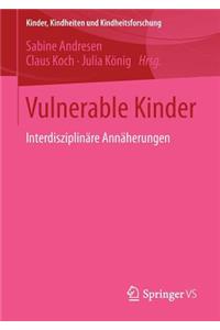 Vulnerable Kinder: Interdisziplinäre Annäherungen