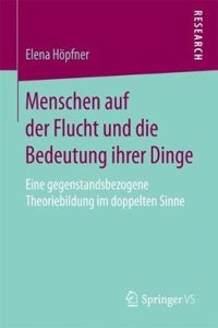 Menschen Auf Der Flucht Und Die Bedeutung Ihrer Dinge