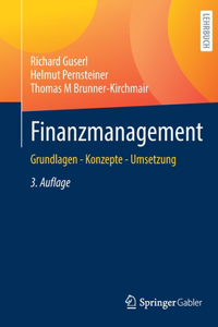 Finanzmanagement: Grundlagen - Konzepte - Umsetzung