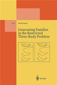 Generating Families in the Restricted Three-Body Problem