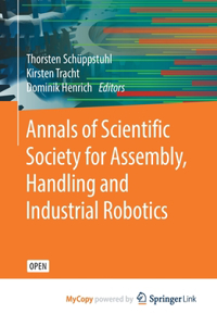 Annals of Scientific Society for Assembly, Handling and Industrial Robotics
