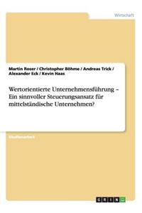 Wertorientierte Unternehmensführung - Ein sinnvoller Steuerungsansatz für mittelständische Unternehmen?