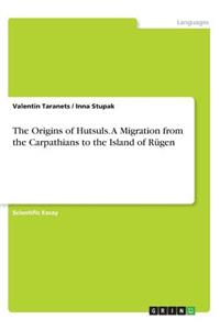 The Origins of Hutsuls. A Migration from the Carpathians to the Island of Rügen