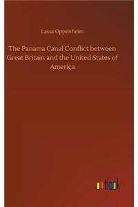Panama Canal Conflict between Great Britain and the United States of America