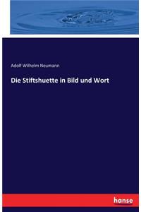 Die Stiftshuette in Bild und Wort