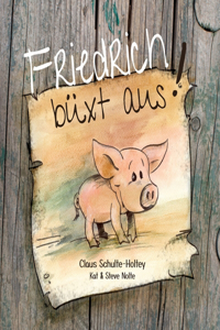 Friedrich büxt aus! (Paperback)