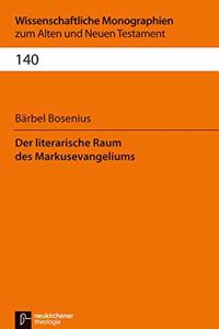 Der literarische Raum des Markusevangeliums