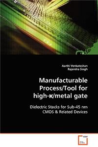 Manufacturable Process/Tool for high-κ/metal gate