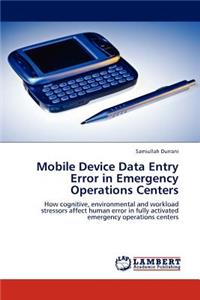 Mobile Device Data Entry Error in Emergency Operations Centers