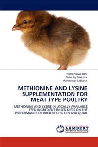 Methionine and Lysine Supplementation for Meat Type Poultry