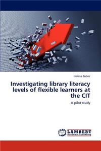 Investigating library literacy levels of flexible learners at the CIT