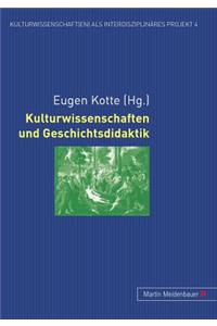 Kulturwissenschaften Und Geschichtsdidaktik