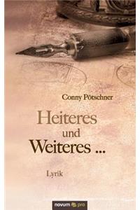 Heiteres Und Weiteres ...
