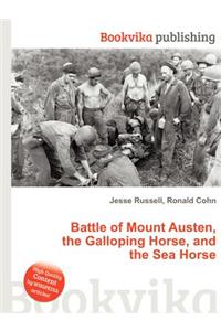 Battle of Mount Austen, the Galloping Horse, and the Sea Horse