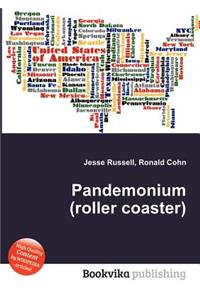 Pandemonium (Roller Coaster)