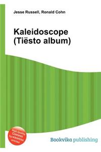 Kaleidoscope (Tiesto Album)