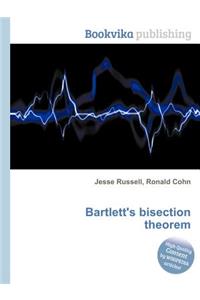 Bartlett's Bisection Theorem