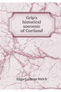 Grip's Historical Souvenir of Cortland