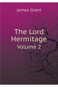 The Lord Hermitage Volume 2