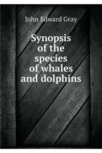 Synopsis of the Species of Whales and Dolphins