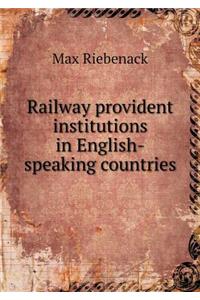 Railway Provident Institutions in English-Speaking Countries