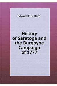 History of Saratoga and the Burgoyne Campaign of 1777