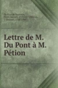 Lettre de M. Du Pont a M. Petion