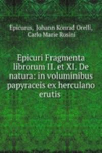 Epicuri Fragmenta librorum II. et XI. De natura