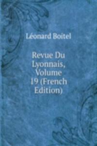 Revue Du Lyonnais, Volume 19 (French Edition)