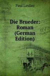 Die Brueder: Roman (German Edition)