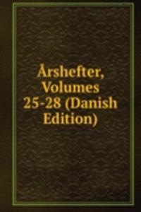 Arshefter, Volumes 25-28 (Danish Edition)