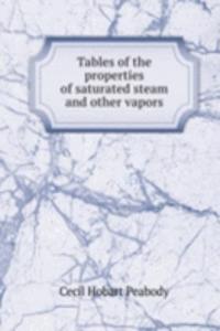 Tables of the properties of saturated steam and other vapors