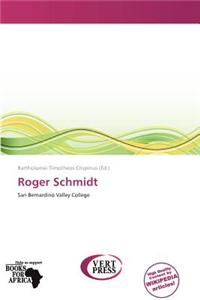 Roger Schmidt
